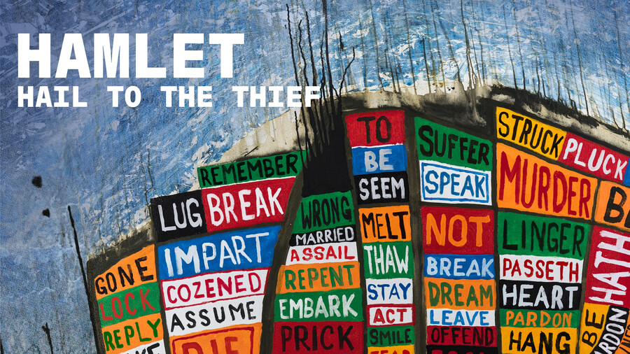 Image for Shakespeare's great tragedy and Radiohead's seminal album collide in the world premiere of Hamlet Hail to the Thief